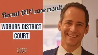 Recent Massachusetts OUI case result Woburn District Court