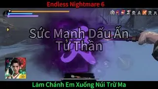 Sức Mạnh Dấu Ấn Tử Thần ( B&uacute;t Thẩm Ph&aacute;n ) &hellip; | Endless Nightmare 6 |