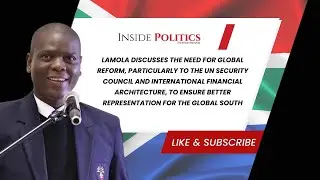 Lamola calls for UN reform and fairer global finance to strengthen Global South voice