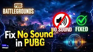 How to Fix No Sound in PUBG Battlegrounds on PC (Easy Step-by-Step Guide)