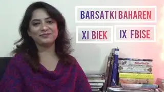 Barsaat ki Baharen, Nazer Akber Abadi, lX FBISE, Xl BIEK. markazi khayal, tashreh, McQ's.(DABISTAN)
