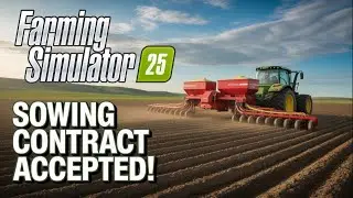 Taking on a Massive Sowing Contract in Farming Simulator 25  Big Fields, Big Machines!