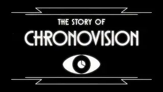 The Story of CHRONOVISION