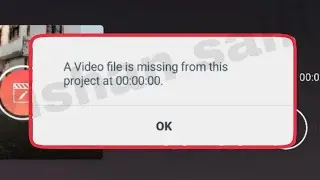 Kine Master Fix A Video file is missing from this project Problem Solve