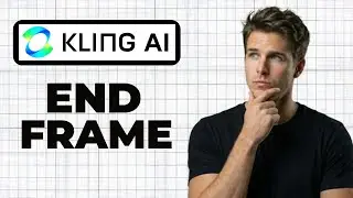 How To Use The End Frame Feature In Kling AI (2026 Guide)