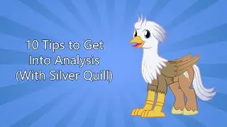 10 Tips To Get Into Analysis (Feat. Silver Quill)