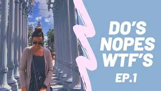 LA DO's, NOPES, & WTF's- Jenn & Juice Podcast Ep.1