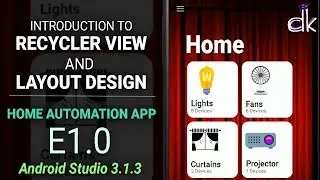 Home Automation App E1.0: Introduction to Recycler View and Designing the Layout!