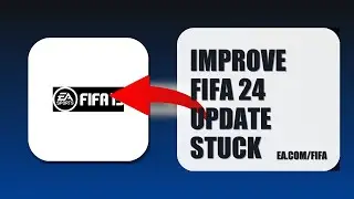 How To Improve FIFA 24 Update Stuck 2025 (STEP BY STEP) (2026)