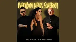 Everybody Needs Somebody