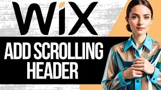 How to Add a Scrolling Header in Wix | Tutorial 2025