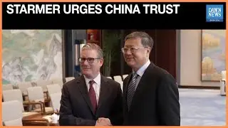 Britain's Starmer says Mutual Trust Vital with China at Shanghai Meeting | Dawn News English