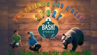 Two Friends and A Bear 👬🐻 || Moral Story || Bashi Stories