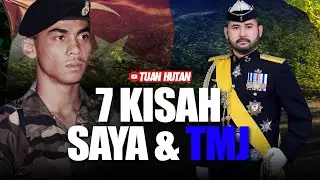 EKSKLUSIF : 7 KISAH SAYA & TUNKU MAHKOTA JOHOR