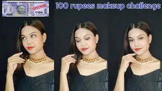 100 rs ka full makeup look || 100 rupees makeup challenge ✨💄💝
