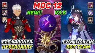 New! MOC 12 3.6 | E2S1 Archer & E2S1 Hysilens DoT | HSR v3.6