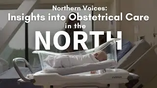 Obstetrical Care in the North | NMCN Documentary
