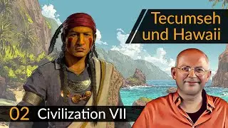 Civilization 7: Tecumseh + Hawaii (02) | #CIV7 #OneMoreTurn #Deutsch