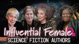 Top 12 Most Influential Female Science Fiction Authors