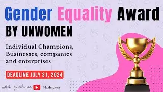 Gender Equality Award by UNWomen | Apply Individual champions , Businesses, Companies & Enterprise|