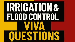 Irrigation and flood control common viva questions