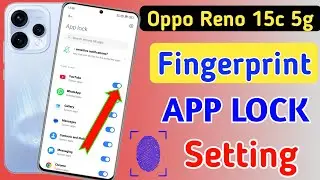 Oppo Reno 15c app me fingerprint lock kaise lagaye / Oppo Reno 15c me app lock kaise kare