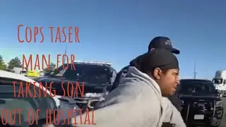 Cops taser man for leaving hospital for wanting second opinion