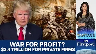 Who Really Profits from America’s Wars? New Report Reveals Truth | Vantage with Palki Sharma