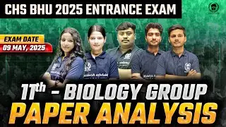 CHS 2025 11th Biology Group Answer Key & Paper Analysis | CHS 2025 Entrance Exam