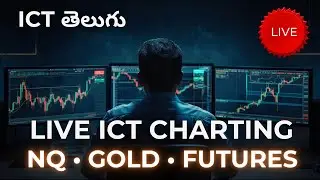 🔴 LIVE Charting Session | ICT Concepts in Real-Time | NQ &bull; Gold &bull; Futures | ICT Telugu