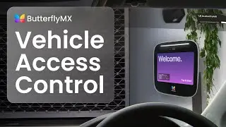Vehicle Access Control Overview - ButterflyMX