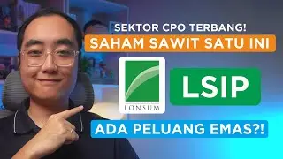 Rahasia Kenaikan Harga Saham LSIP.  Ada Peluang Emas?! Analisa Update Q2 24