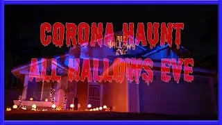 Corona Haunt | All Hallows Eve. Complete Light Show. SoCal Haunt List. Local Home Haunt.