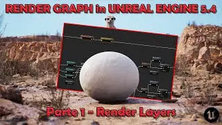 Tutorial - Render Graph in Unreal Engine 5.4 | Part 1 - Setting up Render Layers [ITA]