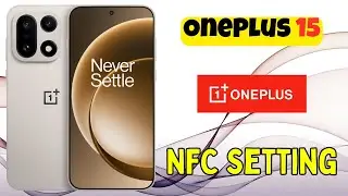 Настройка NFC на OnePlus 15: объяснение | Легкое включение и отключение NFC