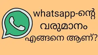 How Whatsapp Makes their Revenue? Malayalam | Kishan Jp