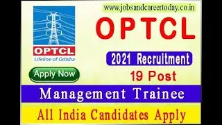 OPTCL Recruitment 2021: 19 Management Trainee Posts | Apply Online