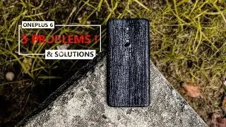 OnePlus 6 - 5 Common but Serious Problems & Simple Hack Solutions To Fix Them !