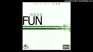 Physical Flow-Have fun