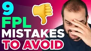 9 FPL MISTAKES TO AVOID | Fantasy Premier League 2021/22