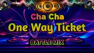 One Way Ticket Cha_Cha | Battle mix | (Dj norman)