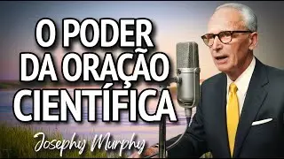 Por que as ORA&Ccedil;&Otilde;ES de Joseph Murphy S&atilde;o T&atilde;o PODEROSAS?