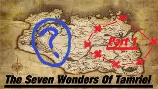 Skyrim - The Seven Wonders Of Tamriel (Part 1)