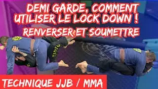 Comment renverser et soumettre en demi-garde avec un crochet lock down. Technique JJB / MMA