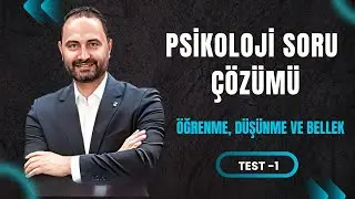 Öğrenme, Düşünme ve Bellek Test -1 | AYT Psikoloji Kampı | AYT–2026