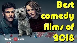 Best comedy films of 2018