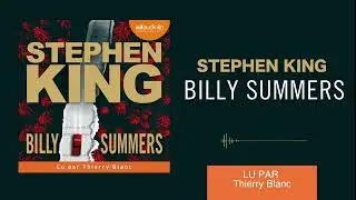 &laquo; Billy Summers &raquo; de Stephen King lu par Thierry Blanc, traduit par Jean Esch l Livre audio