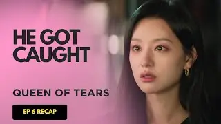 Queen of Tears Episode 6 Recap | Guilt, Fear, and a Marriage Rewritten