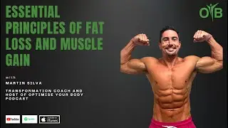 Essential Principles of Fat Loss and Muscle Gain