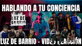 Luz de Barrio &ndash; Hablando A Tu Conciencia &ndash; Video Reacci&oacute;n | Cr&iacute;tica Social Sin Filtros 2025